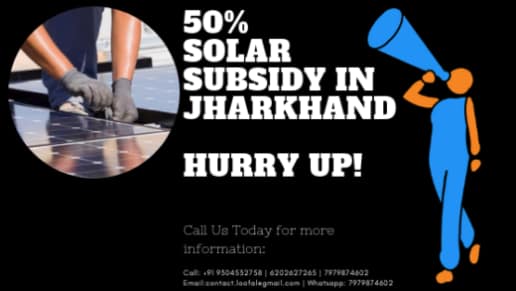 Solar subsidy in Jharkhand- Loofal Protech Solution