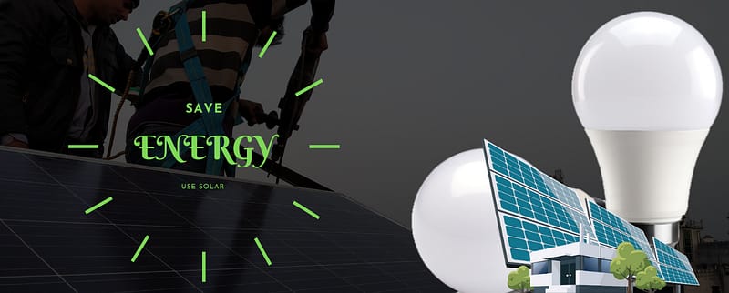 बिजली का बिल कैसे कम करें: सोलर लगाए सोलर लगाए बिजली बचाये -SAVE ENERGY - LOOFAL