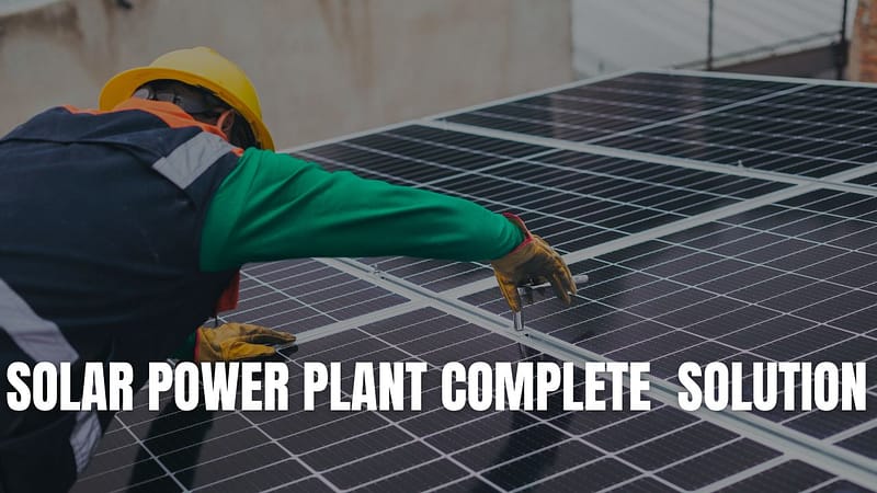 solar power plant complete solution - Loofal